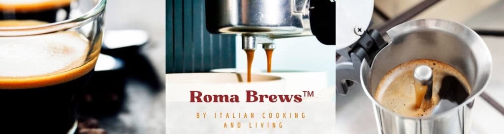 Roma Brews Coffee by Italian Cooking and Living - header image